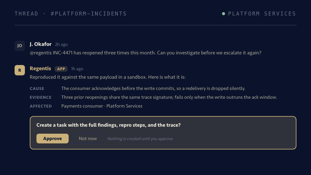 A handled thread: an engineer mentions the agent on a reopening incident, the agent returns what it found after reproducing it in a sandbox, and hands back a ticket marked ready to action with its findings attached and the thread it came from named on it